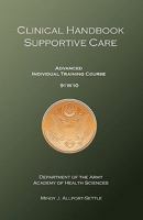 Clinical Handbook Supportive Care: Advanced Individual Training Course 91W10 0983071977 Book Cover
