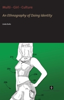 Multi - Girl - Culture: An Ethnography of Doing Identity 905629525X Book Cover