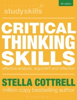Critical Thinking Skills: Effective Analysis, Argument and Reflection 135032258X Book Cover