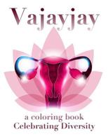 Vajayjay Coloring Book: Celebrating Diversity 1523321253 Book Cover