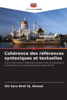 Cohérence des références syntaxiques et textuelles: à la lumière de la rhétorique arabe et de la linguistique occidentale (une étude analytique descriptive) 6204131052 Book Cover