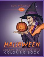 Halloween Coloring Book: Adult and Kids Coloring Book: Have a Happy Halloween with a Spooky Halloween Skeletons, Witch and Much More Designs fo 1723744026 Book Cover