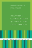 Discursive Constructions of Consent in the Legal Process 0199945357 Book Cover