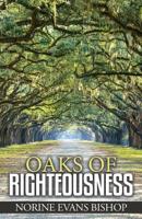 Oaks Of Righteousness 1546515542 Book Cover