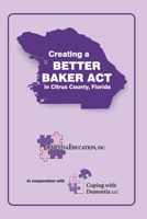 Creating a Better Baker Act in Citrus County B0BFV4B3LZ Book Cover