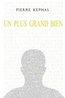 Un Plus Grand Bien 2958038114 Book Cover