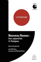 Nouveau roman : hier, aujourd'hui Volume 2: Pratiques (HR.HORS COLLEC.) (French Edition) 2705681973 Book Cover