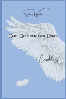 Das Seufzen der Engel: Erzählung (German Edition) B0FQ3S9LDV Book Cover
