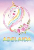 Adelaida: Adelaida's Unicorn Personal Custom Named Diary Planner Calendar Notebook Journal 6x9 Personalized Customized Gift For Someone Who's Surname is Adelaida Or First Name Is Adelaida 1692366033 Book Cover