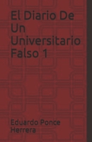 El Diario De Un Universitario Falso 1 B08WZF41K6 Book Cover