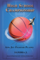 High School Championship and Jet Fighter Planes B0FRB5LDM1 Book Cover