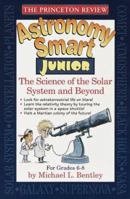 Princeton Review: Astronomy Smart Junior (Smart Junior Series) 0679769064 Book Cover