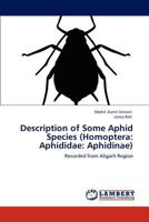Description of Some Aphid Species (Homoptera: Aphididae: Aphidinae): Recorded from Aligarh Region 3848439905 Book Cover