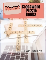 Newest Crossword Puzzle Books For Adults: Challenging Crossword Books, A Unique Puzzlers' Book with Today’s Contemporary Words As Crossword Puzzle Book for Adults Medium Difficulty 1691115630 Book Cover