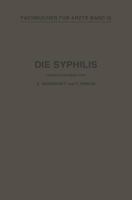 Die Syphilis: Kurzes Lehrbuch Der Gesamten Syphilis Mit Besonderer Berucksichtigung Der Inneren Organe 3709196310 Book Cover