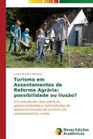 Turismo Em Assentamentos de Reforma Agraria: Possibilidade Ou Ilusao? 3639613287 Book Cover