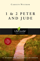 1 & 2 Peter and Jude: 12 Studies for Individuals or Groups (Lifeguide Bible Studies) 0830830197 Book Cover
