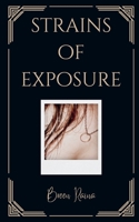 Strains of Exposure B0CJ45456C Book Cover