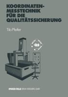 Koordinatenmesstechnik Fur Die Qualitatssicherung: Grundlagen Technologien Anwendungen Erfahrungen 3540624155 Book Cover