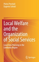 Local Welfare and the Organization of Social Services: Local Area Planning in the Lombardy Region 303066127X Book Cover