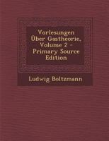 Vorlesungen �ber Gastheorie, II Teil 1018432590 Book Cover