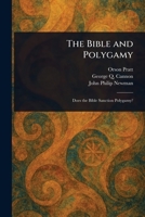 The Bible and Polygamy 1023238020 Book Cover