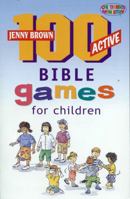 100 Active Bible Games for Children 1842911295 Book Cover