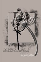 What's To Be Done With Beauty 110552423X Book Cover