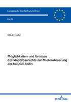 Möglichkeiten und Grenzen des Städtebaurechts zur Mietensteuerung am Beispiel Berlin (Europäische Hochschulschriften Recht, 6848) (German Edition) 3631941579 Book Cover