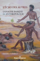 L'écho des autres: L'analyse basique en anthropologie (HR.PUL/HORS COL) (French Edition) 2705673865 Book Cover