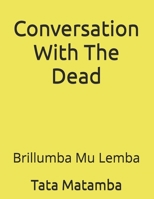 Conversation With The Dead: Brillumba Mu Lemba B0BW3418CN Book Cover