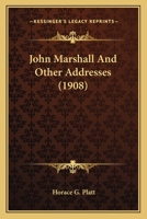 John Marshall and Other Addresses 1240015054 Book Cover