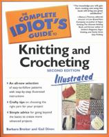 The Complete Idiot's Guide to Knitting and Crocheting 1592570895 Book Cover