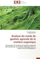 Analyse Du Mode de Gestion Agricole de La Matia]re Organique 3838182642 Book Cover