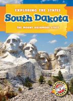 South Dakota: The Mount Rushmore State 162617041X Book Cover