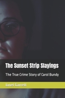 The Sunset Strip Slayings: The True Crime Story of Carol Bundy B0C6W5ZGWW Book Cover