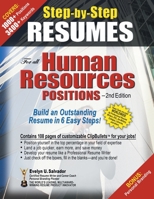 STEP-BY-STEP RESUMES For all Human Resources Positions: Build an Outstanding Resume in 6 Easy Steps! 1648030890 Book Cover