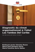 Diagnostic du climat organisationnel à l'hôtel Los Tambos Del Caribe (French Edition) 620699466X Book Cover