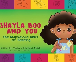 Shayla Boo and You: The Marvelous ABCs of Hearing B0CRGKWFG8 Book Cover