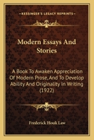 Modern Essays and Stories, a Book to Awaken Appreciation of Modern Prose... 1167007379 Book Cover