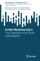 Inside Metaheuristics: The Operators that Drive Optimization (SpringerBriefs in Intelligent Systems) 3032292476 Book Cover