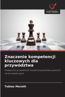 Znaczenie kompetencji kluczowych dla przywództwa (Polish Edition) 6630320476 Book Cover