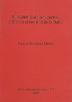 El Habitat Fenicio-Punico de Cadiz En El Entorno de la Bahia 1407302663 Book Cover