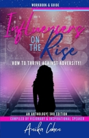Influencers on the Rise: How to Thrive Against Adversity! null Book Cover