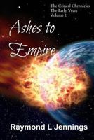 Ashes to Empire 1533504768 Book Cover