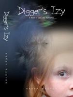 Digger's Izy: A Novel of Courage and Redemption 0578444453 Book Cover