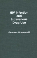 HIV Infection and Intravenous Drug Use 0275943011 Book Cover