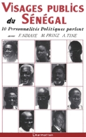 Visages publics au Sénégal: 10 personnalités politiques parlent (French Edition) 2738405673 Book Cover