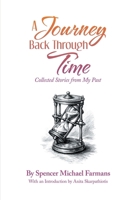 A Journey Back Through Time: Collected Stories from My Past 1665795832 Book Cover