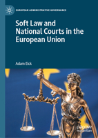 Soft Law and National Courts in the European Union (European Administrative Governance) 3032045142 Book Cover